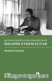 Modern İzmir'de Sıra Dışı Bir İmam İbrahim Ethem Sunar
