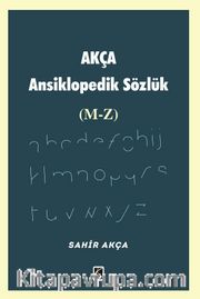 Akça Ansiklopedik Sözlük (M-Z)
