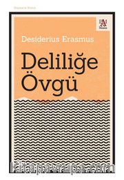 Deliliğe Övgü