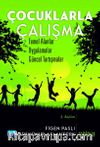 Çocuklarla Çalışma & Temel Alanlar, Uygulamalar, Güncel Tartışmalar
