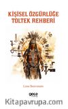 Kişisel Özgürlüğe Toltek Rehberi
