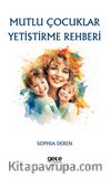 Mutlu Çocuklar Yetiştirme Rehberi