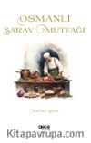 Osmanlı Saray Mutfağı