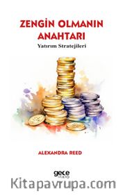 Zengin Olmanın Anahtarı <br /> Yatırım Stratejileri