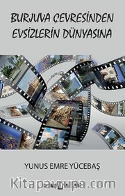 Burjuva Çevresinden Evsizlerin Dünyasına
