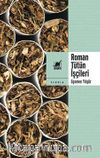 Roman Tütün İşçileri & Türkiye Sol Tarihinin Kayıp Sayfasına Sosyolojik Bir Bakış