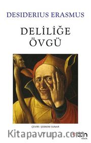 Deliliğe Övgü