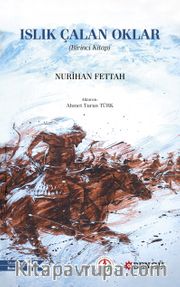 Islık Çalan Oklar (Birinci Kitap)
