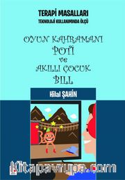 Oyun Kahramanı Poti ve Akıllı Çocuk Bill 