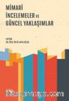 Mimari İncelemeler ve Güncel Yaklaşımlar