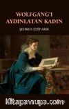 Wolfgang’ı Aydınlatan Kadın