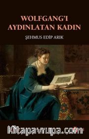 Wolfgang’ı Aydınlatan Kadın