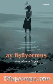 Ay Üşüyormuş