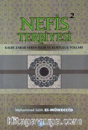 Nefis Terbiyesi 2 <br /> Kalbe Zarar Veren İşler ve Kurtuluş Yolları