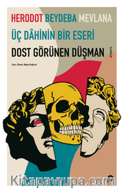 Dost Görünen Düşman <br /> Üç Dahinin Bir Eseri