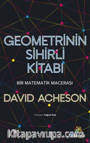 Geometrinin Sihirli Kitabı <br /> Bir Matematik Hikayesi