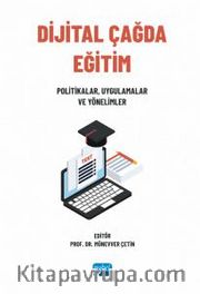 Dijital Çağda Eğitim <br /> Politikalar, Uygulamalar ve Yönelimler