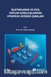 İşletmelerde ve Sivil Toplum Kuruluşlarında Stratejik Değişim Çabaları