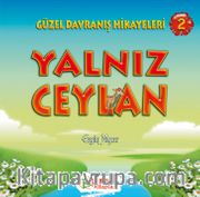 Yalnız Ceylan / Güzel Davranış Hikayeleri 2