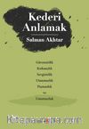Kederi Anlamak & Güvensizlik, Kıskançlık, Sevgisizlik, Utanmazlık, Pişmanlık ve Umutsuzluk