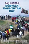 Dünyaya Kafa Tutan Köy