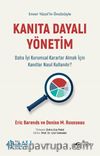 Kanıta Dayalı Yönetim & Daha İyi Kurumsal Kararlar Almak için Kanıtlar Nasıl Kullanılır? 
