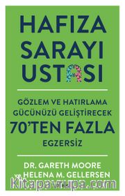 Hafıza Sarayı Ustası <br /> Gözlem ve Hatırlama Gücünüzü Geliştirecek 70’ten Fazla Egzersiz