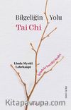 Bilgeliğin Yolu Tai Chi & İçindeki Enerjiyi Keşfet