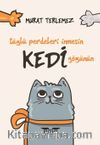 Tüylü Perdeleri İnmesin Kedi Gözünün