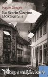 Bu Şehrin Üzerine Dökülen Şiir