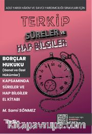 Terkip Borçlar Hukuku Kapsamında  Süreler ve Hap Bilgiler El Kitabı