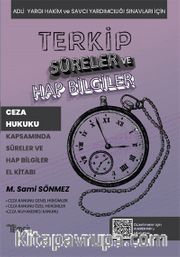 Terkip Ceza Hukuku Kapsamında  Süreler ve Hap Bilgiler El Kitabı