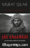 Çöl Engereği & Sultan Abdülhamid’in Gölgesinde
