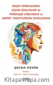 Ergen Sporcuların Kişilik Özellikleri İle Psikolojik Sağlamlık ve Empati Düzeylerinin İncelenmesi
