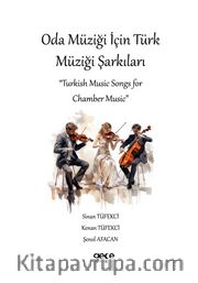 Oda Müziği için Türk Müziği Şarkıları