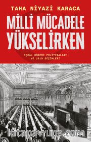 Milli Mücadele Yükselirken <br /> İşgal Dönemi Politikaları ve 1919 Seçimleri