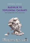 Kadınlık ve Toplumsal Çalkantı