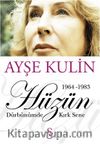 Hüzün Dürbünümde Kırk Sene-2. Kitap (1964-1983)
