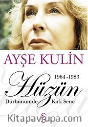 Hüzün Dürbünümde Kırk Sene-2. Kitap (1964-1983)