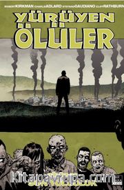 Yürüyen Ölüler Cilt 32 / Son Yolculuk