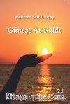Güneşe Az Kaldı