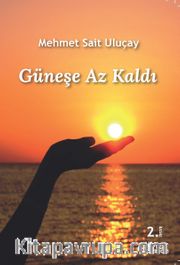 Güneşe Az Kaldı