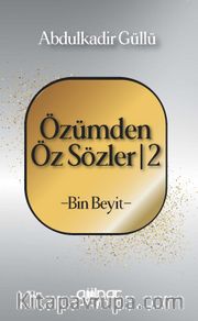 Özümden Öz Sözler 2 / Bin Beyit