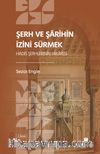 Şerh ve Şarihin İzini Sürmek: Hadis Şerhlerinin Hikayesi 