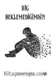 Hiç Beklemediğimsin