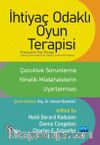 İhtiyaç Odaklı Oyun Terapisi - Çocukluk Sorunlarına Yönelik Müdahalelerin Uyarlanması 