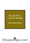 Beş Şiir Dersi ve Şairler Sözlüğü