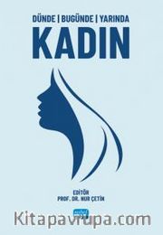 Dünde Bugünde Yarında Kadın