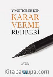 Yöneticiler İçin Karar Verme Rehberi