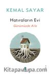 Hatıraların Evi & Günümüzde Aile